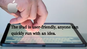 Students have total creative freedom using Apple products. The iPad is user-friendly, anyone can quickly run with an idea.