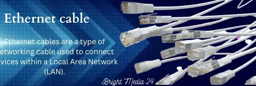 Ethernet cable: Types, their applications,  and performance