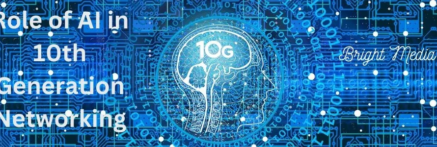 The Role of Artificial Intelligence in 10th Generation Networking